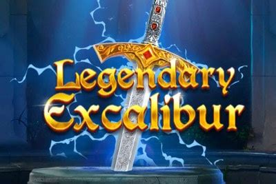 Legendary Excalibur bet365